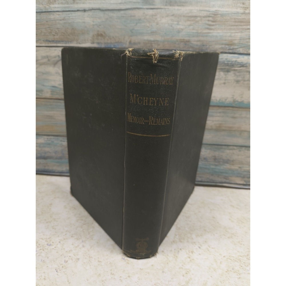 MEMOIR AND REMAINS OF THE REV. ROBERT MURRAY MCCHEYNE ANDREW BONAR